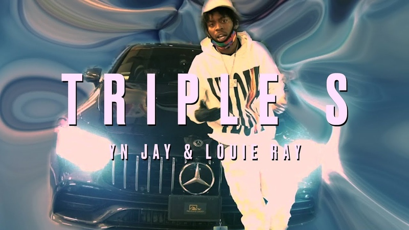 YN Jay x Louie Ray Triple S ( Official Music