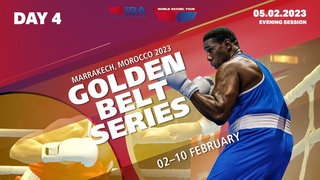 Day 4 Evening Session | World Boxing Tour | Golden Belt Series | Marrakech, Morocco 2023