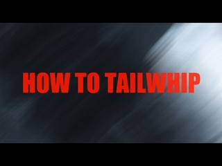 HOW TO TAILWHIP - Миша Вольнов