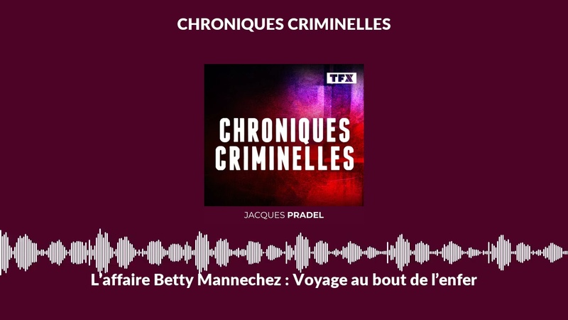 L affaire Betty Mannechez : Voyage au bout de l enfer, Chroniques