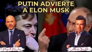 PUTIN advierte a ELON MUSK. . expulsado de NGER.