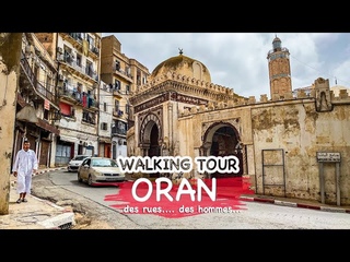 Promenade filmée dans les rues d’Oran en Algérie. Voyage en 4K. WALKING TOUR
