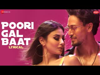 Poori Gal Baat | Tiger Shroff & Mouni Roy | Prem & Hardeep | Zee Music Originals | Lyrical