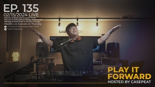 Play It Forward Ep. 135 Trance & Progressive by Casepeat - 02/15/24 LIVE