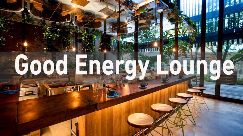 Good Energy Lounge Music With Positive Bossa Nova JAZZ For Morning Good Mood Happy Sweet