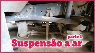 Suspensão a Ar de Ônibus em Caminhão Parte 01 | T01E105