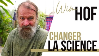 Changer la science - Wim Hof