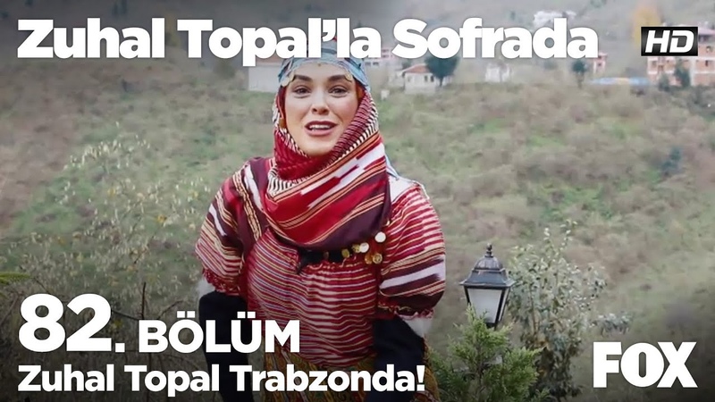 Zuhal Topal Trabzonda Zuhal Topal la Sofrada 82.