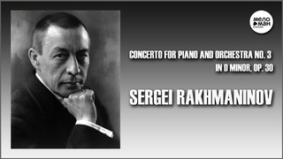 SERGEI RAKHMANINOV - CONCERTO FOR PIANO AND ORCHESTRA N 3