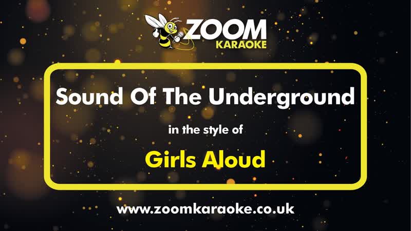 Girls Aloud Sound Of The Underground Karaoke Version from Zoom