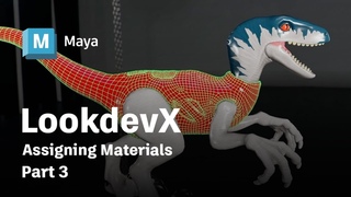 LookdevX in Maya Part 3 - Assigning Materials