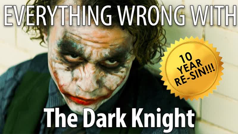 Everything Wrong With The Dark Knight In 27 Minutes or Less 10th Anniversary Re