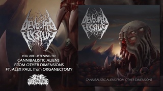 DEVOURED ELYSIUM - CANNIBALISTIC ALIENS FROM OTHER DIMENSIONS (FT ALEX PAUL) SINGLE (2020) SW EXCL