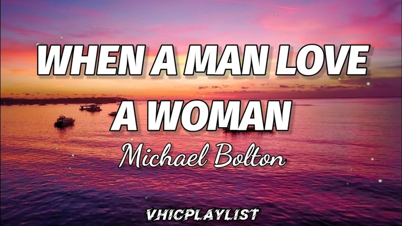 Michael Bolton When A Man Love A Woman (