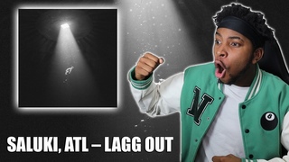 REACTING TO SALUKI, ATL  LAGG OUT || WTF