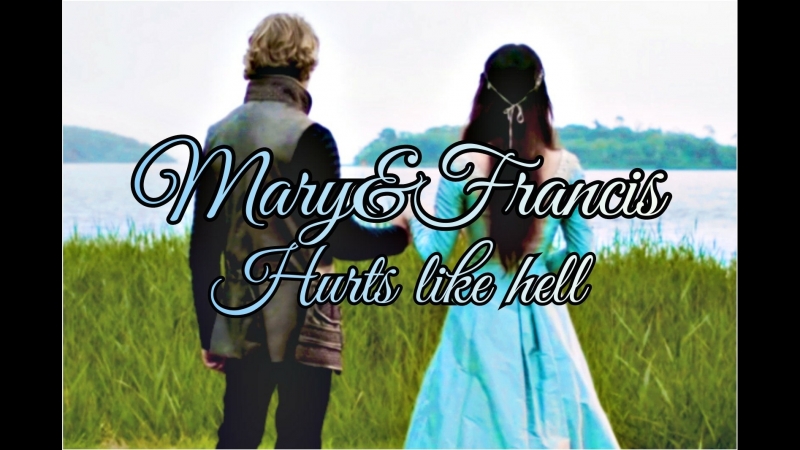 Mary Francis ( Reign), , Hurts Like