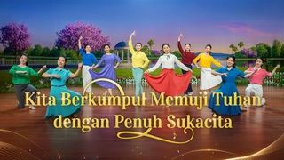 Tarian Lagu Rohani - Kita Berkumpul Memuji Tuhan dengan Penuh Sukacita - Haleluya Puji Tuhan