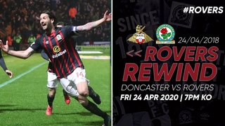 ⏪ #RoversRewind: «Донкастер Роверс» - «Блэкберн Роверс» 24/04/2018