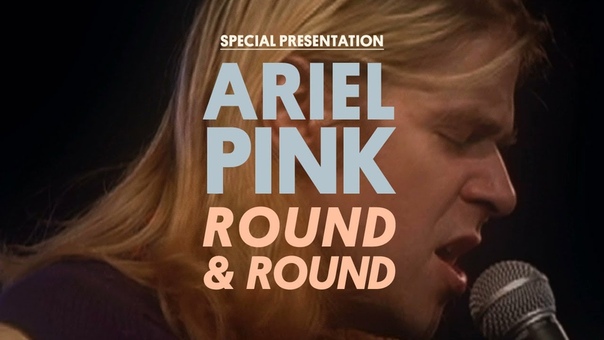 Ariel Pinks Haunted Graffiti Round And