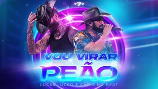 Lucas Lucco e DJ Chris no beat - Vou virar peão