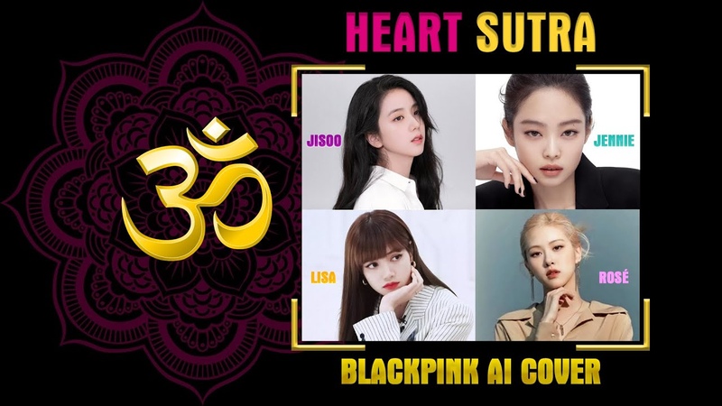 Heart Sutra 般若心経 Buddhist Mantra to remove all obstacles Blackpink Ai