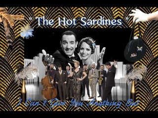 The Hot Sardines  I Can't Give You Anything But Love