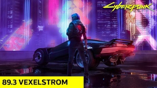 89.3 Radio Vexelstrom Mix Cyberpunk 2077