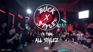 LIL WHIPHEAD VS LEON | ALL STYLEZ 1/8 | BUCK AND STYLE
