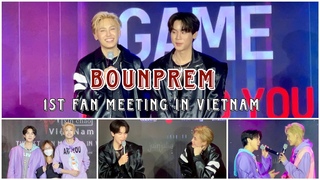[BounPrem] - 1st Fan Meeting in Vietnam: Xin Chào Việt Nam ไปงานแฟนมีต บุ๋นเปรม ที่เวียดนาม