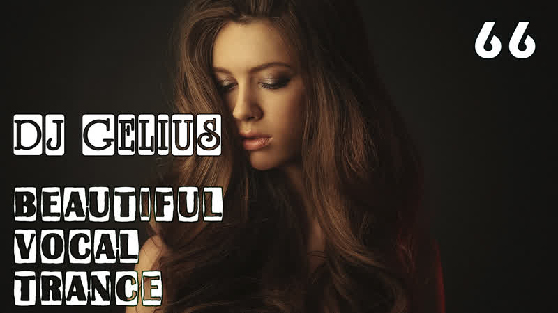 DJ GELIUS Beautiful Vocal Trance