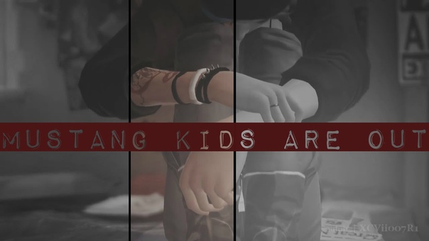 Mustang Kids, Life Is Strange