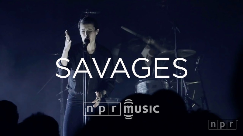 Savages: Full Concert, NPR MUSIC FRONT