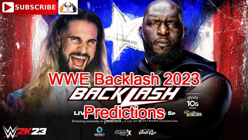 WWE Backlash 2023 Seth Freakin Rollins vs. Omos Predictions WWE 2