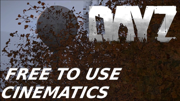 Day Z SA Cinematics HD ( Free to