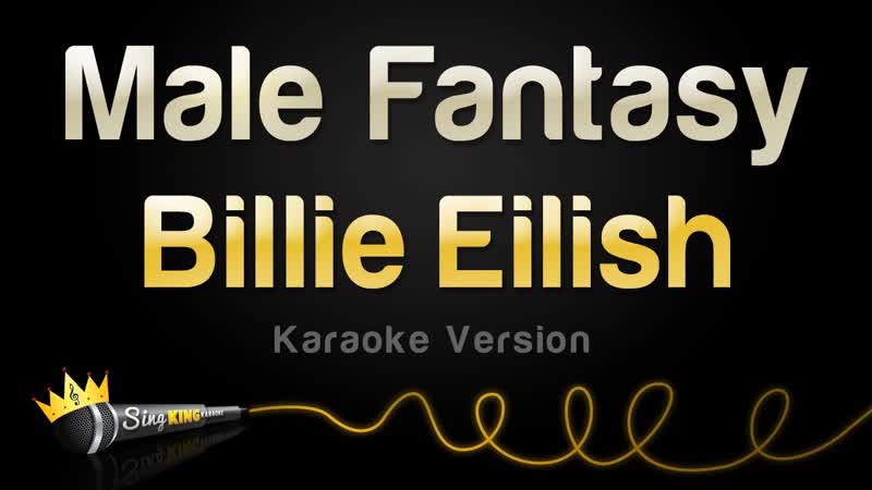 Billie Eilish Male Fantasy ( Karaoke