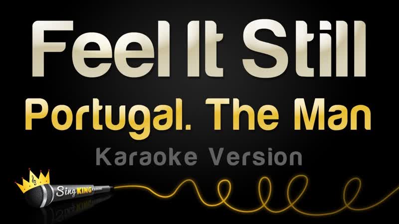 Portugal. The Man Feel It Still ( Karaoke
