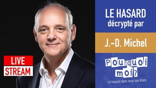 LE HASARD DCRYPT PAR JEAN-DOMINIQUE MICHEL