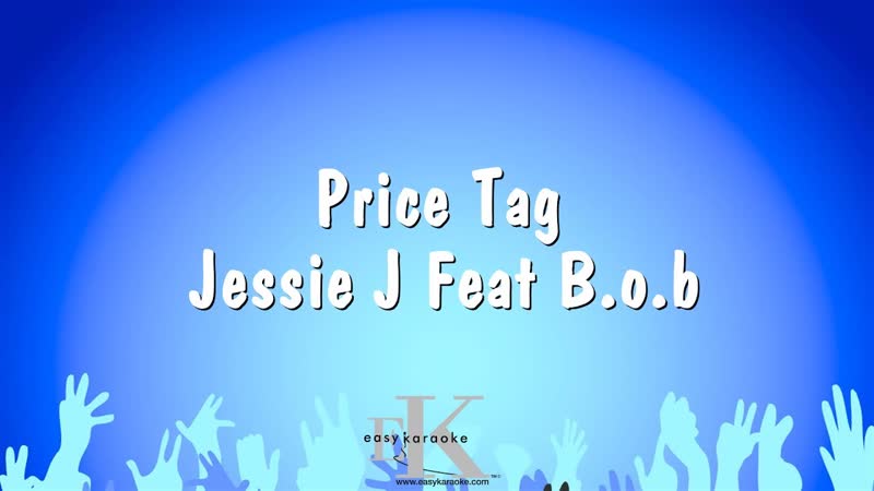 Price Tag Jessie J Feat B. o. b ( Karaoke