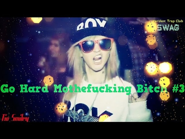 Go Hard Mothefucking Bitch,