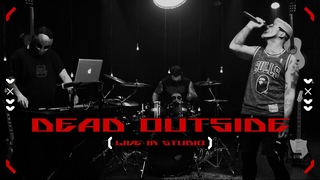 DEATHCHANNEL  DEAD OUTSIDE (Live In Studio)