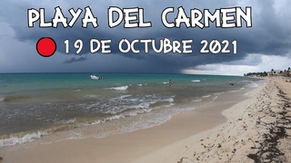 Playa Del Carmen Al MomentoDIA LLUVIOSO SIN SARGAZO HOY 19 DE OCTUBRE 2021