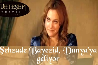 ehzade Bayezid Dnya'ya geliyor - Muhteem Yzyl 25. Blm