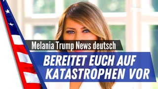 Melania Trump News deutsch: Brger mssen sich auf mgliche Katastrophen dringend vorbereiten