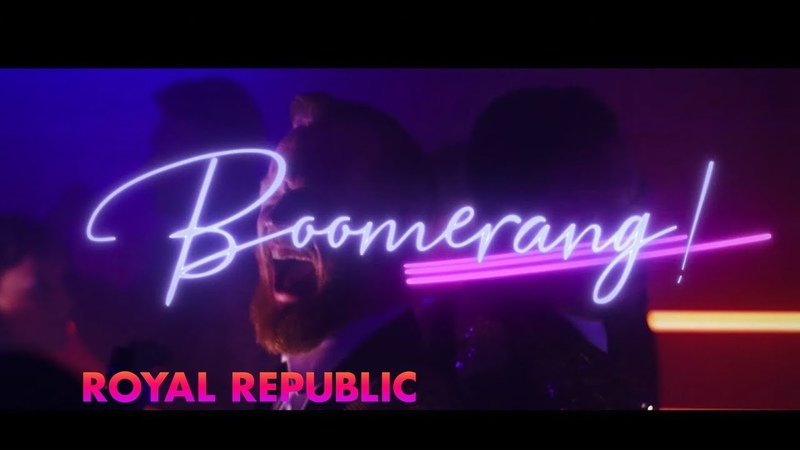 Royal Republic Boomerang ( Official