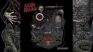ACID MASS - Worship (Full Album 2024)