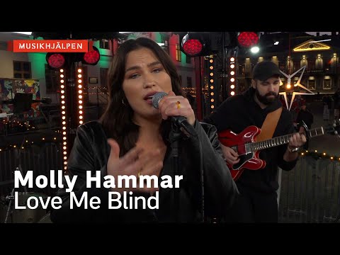 Molly Hammar Love Me Blind, Musikhjälpen