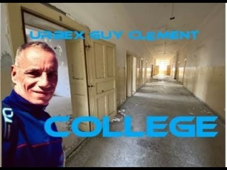 URBEX Guy Clment COLLEGE PHOTOS/VIDEO