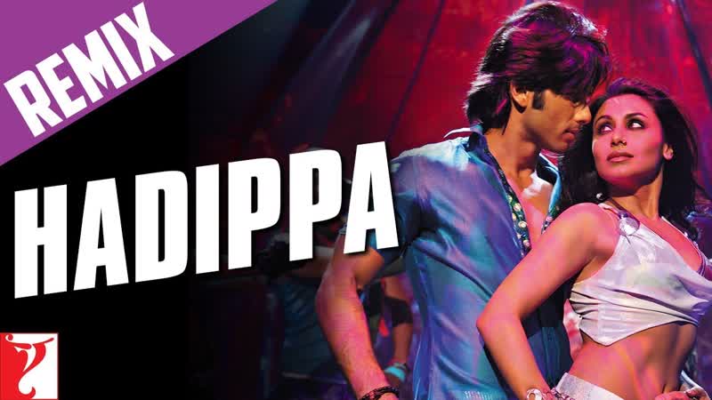 Hadippa Remix, Full Song, Dil Bole Hadippa, Shahid Kapoor, Rani Mukerji, Mika, Sunidhi,