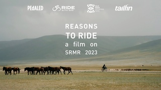 Reasons to Ride : a film on SRMR2023
