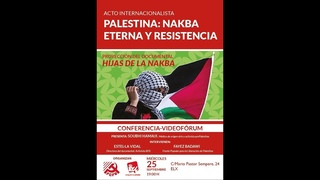 PALESTINA: NAKBA ETERNA Y RESISTENCIA (Elche/España, 25 de Septiembre de 2024)